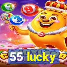 55 lucky